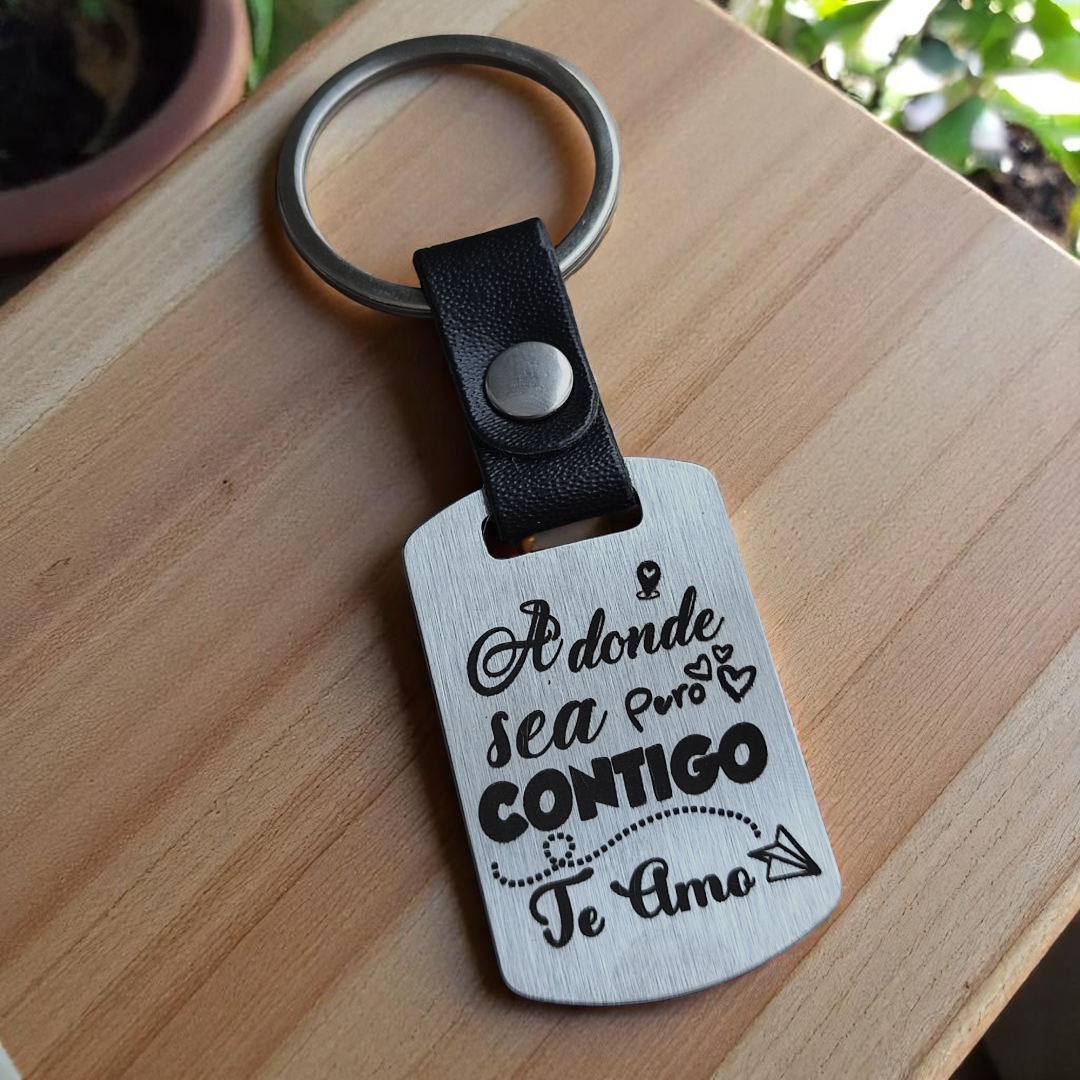 Llavero de Acero Personalizado "Adonde sea..."